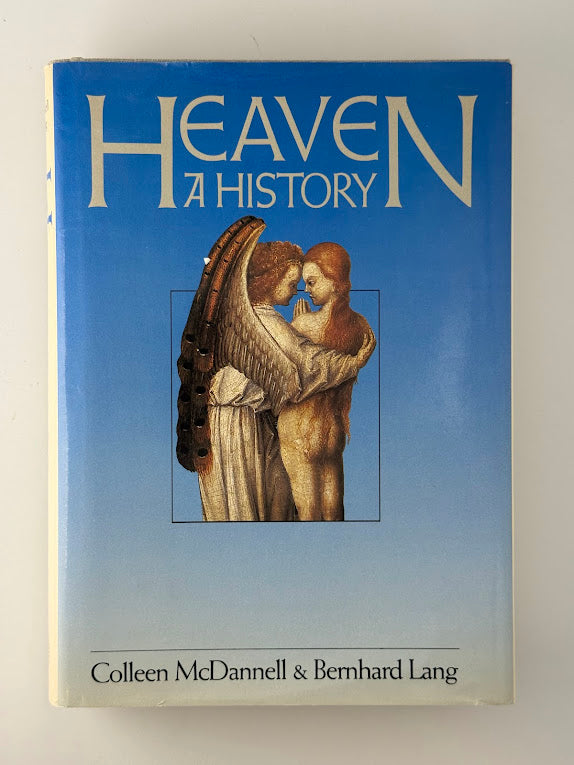 Heaven A History by Colleen McDonnell & Bernhard Lang