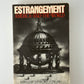 Estrangement - America and the World edited by Sanford J. Ungar