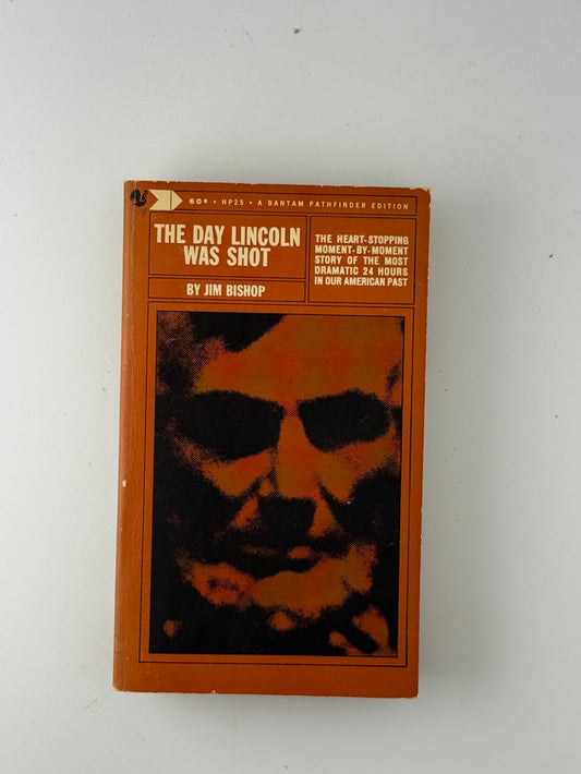 The Day Lincoln Was Shot by Jim Bishop