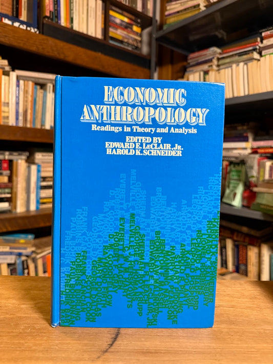 Economic Anthropology edited by Edward E. LeClair and Harold K. Schneider