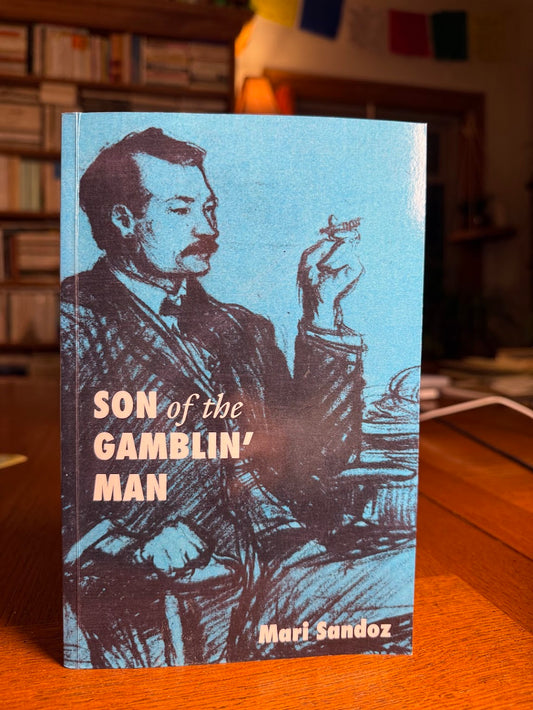 Son of the Gamblin Man by Mari Sandoz