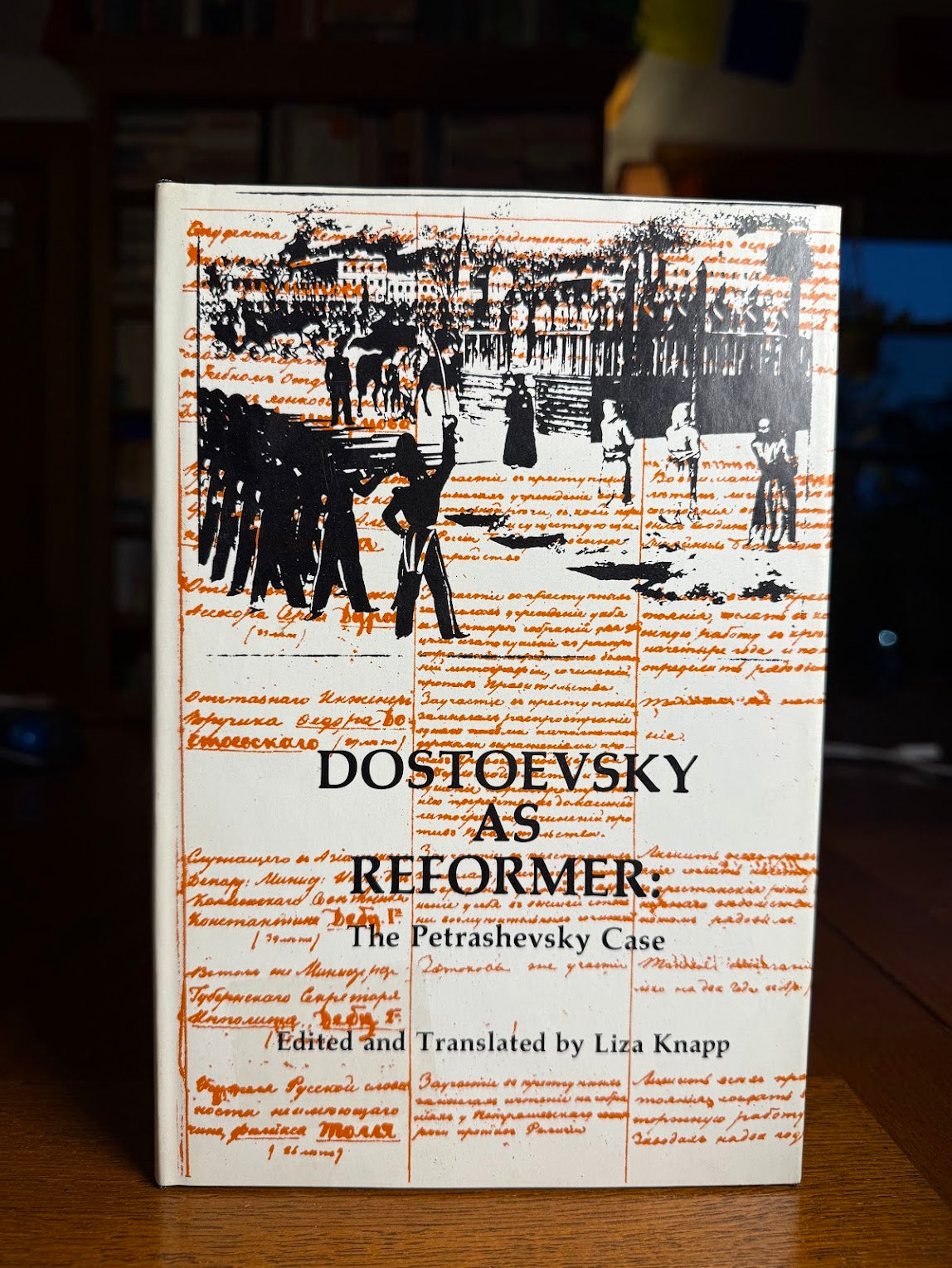 Dostoevsky as Reformer: The Petrashevsky Case edited by Liza Knapp