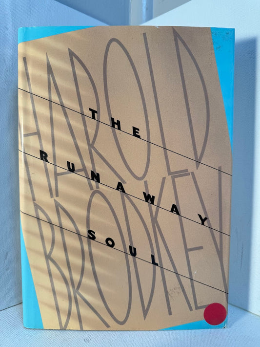 The Runaway Soul by Harold Brodkey