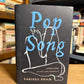 Pop Song - Adventures in Art and Intimacy by Larissa Pham