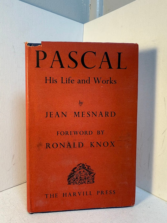 Pascal His Life and Works by Jean Mesnard