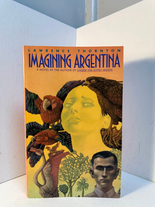 Imagining Argentina by Lawrence Thornton