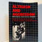 Altruism and Aggression - Biological and Social Origins