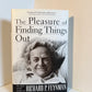 The Pleasure of Finding Things Out by Richard Feynman