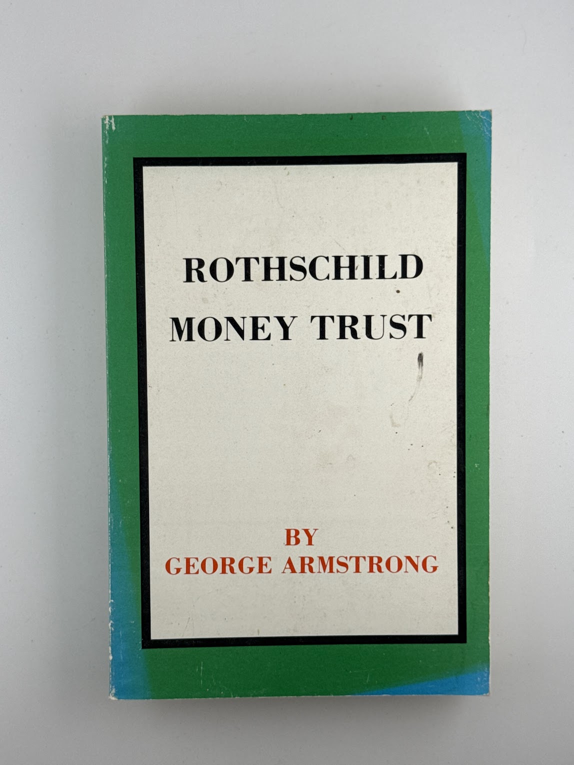 Rothschild Money Trust by George Armstrong