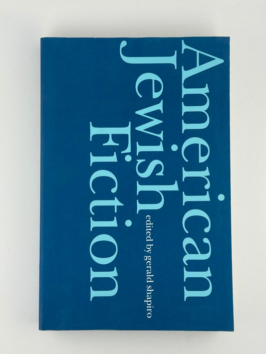 American Jewish Fiction edited by Gerald Shapiro