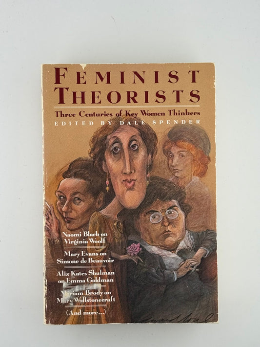 Feminist Theorists edited by Dale Spender