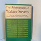 The Achievement of Wallace Stevens edited by Ashley Brown and Robert S. Haller