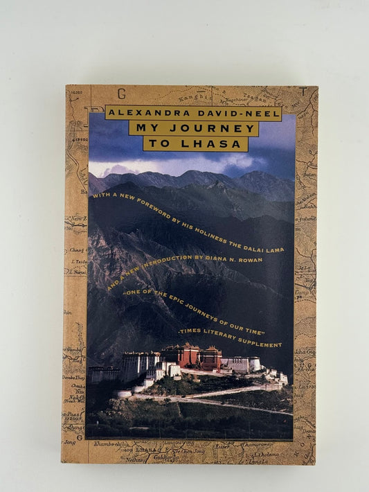 My Journey to Lhasa by Alexandra David-Neel