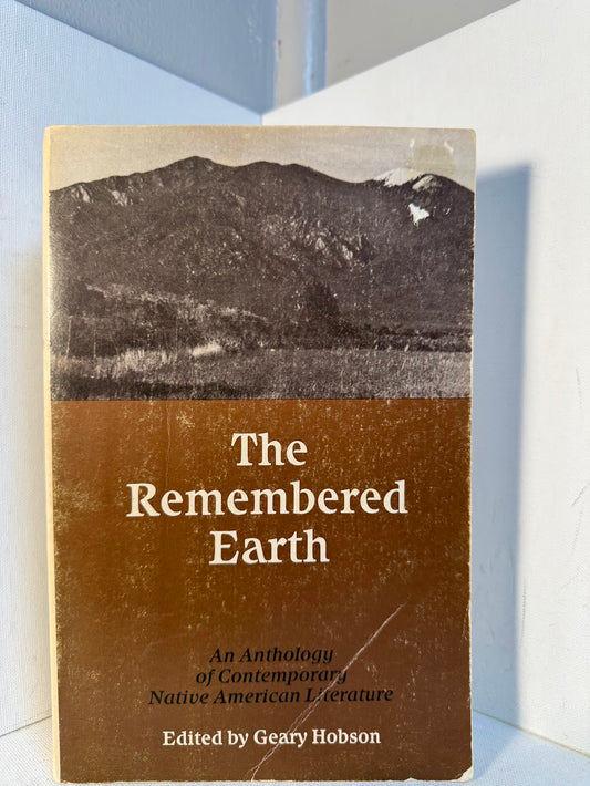 The Remembered Earth - An Anthology of Contemporary Native American Literature edited by Geary Hobson