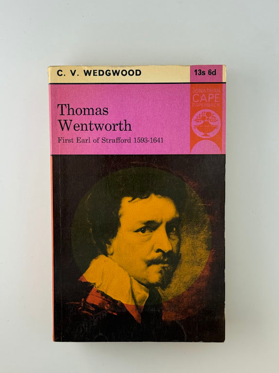 Thomas Wentworth by C.V. Wedgwood