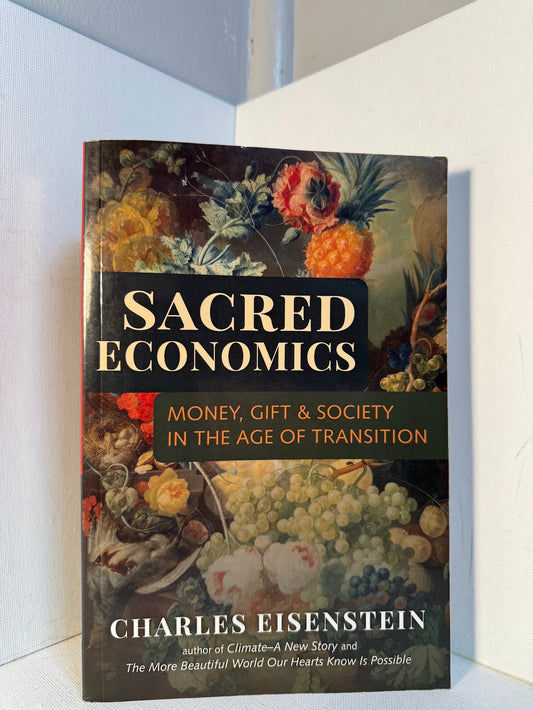 Sacred Economics by Charles Eisenstein