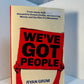 We've Got People by Ryan Grim