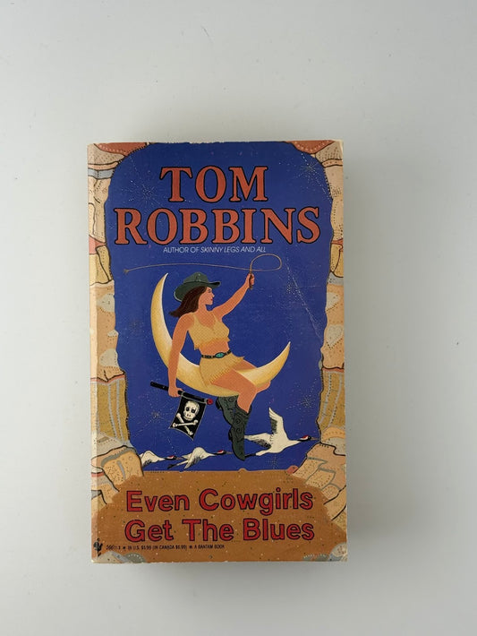 Even Cowgirls Get the Blues by Tom Robbins