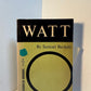Watt by Samuel Beckett