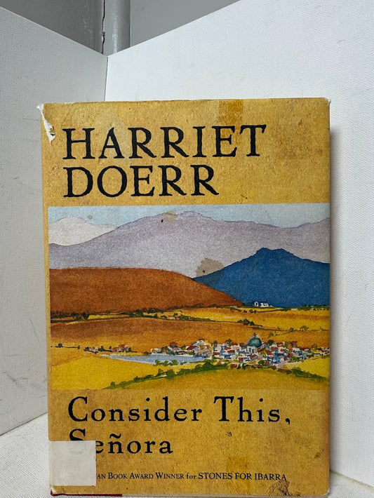Consider This, Señora by Harriet Doerr