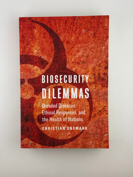 Biosecurity Dilemmas by Christian Enemark