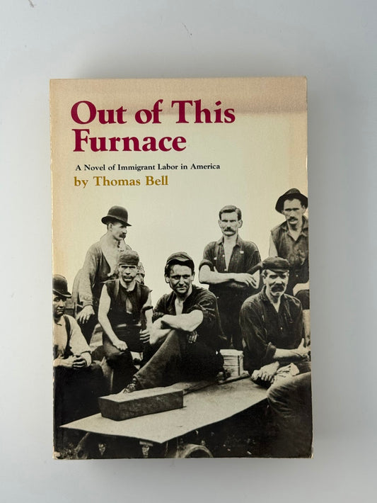 Out of This Furnace by Thomas Bell