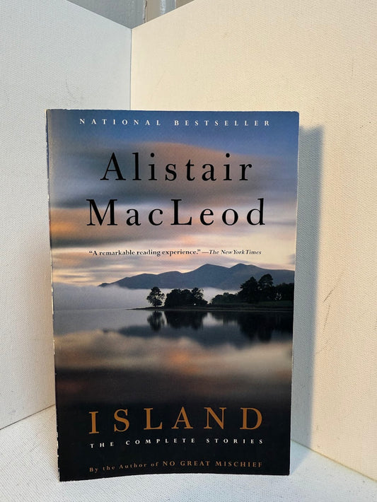 Island - The Complete Stories by Alistair MacLeod