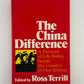 The China Difference edited by Ross Terrill