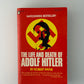 The Life and Death of Adolf Hitler by Robert Payne