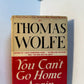 You Can't Go Home Again by Thomas Wolfe