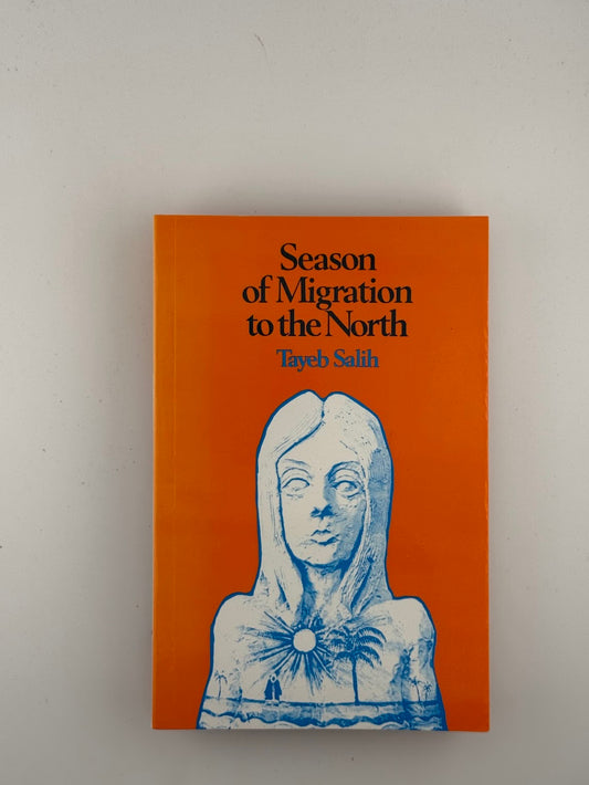 Season of Migration to the North by Tayeb Salih
