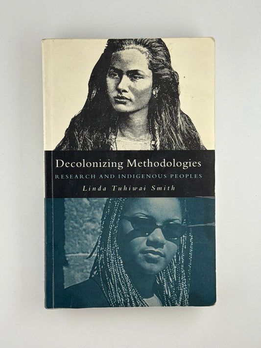 Decolonizing Methodologies by Linda Tuhiwai Smith