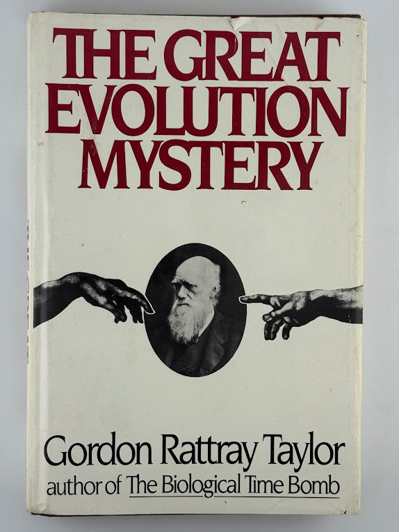 The Great Evolution Mystery by Gordon Rattray Taylor