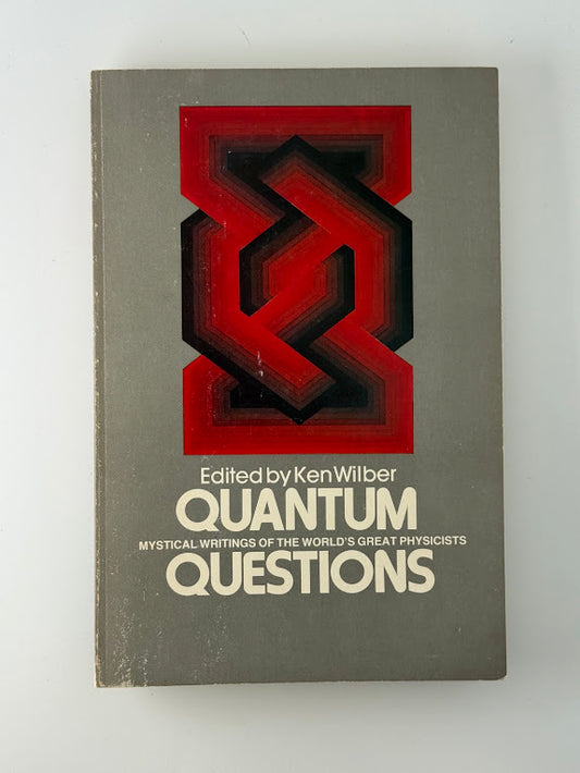 Quantum Questions edited by Ken Wilber