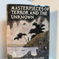 Masterpieces of Terror and the Unknown selected by Marvin Kaye