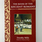 The Book of the Ancient Romans by Dorothy Mills