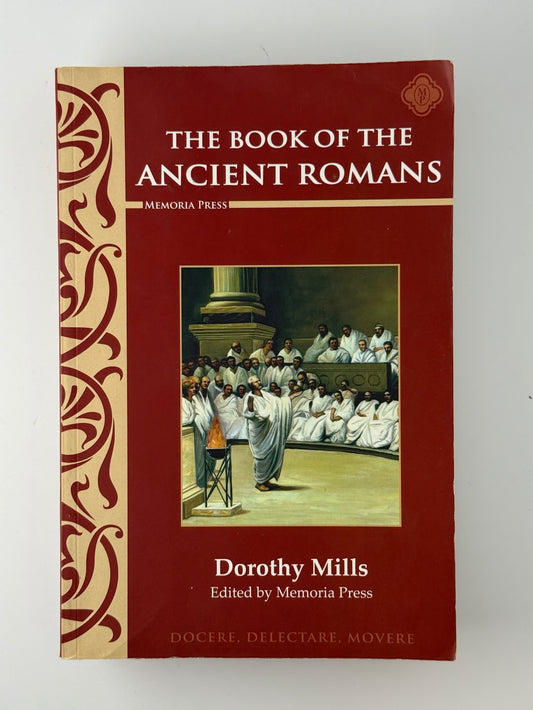 The Book of the Ancient Romans by Dorothy Mills