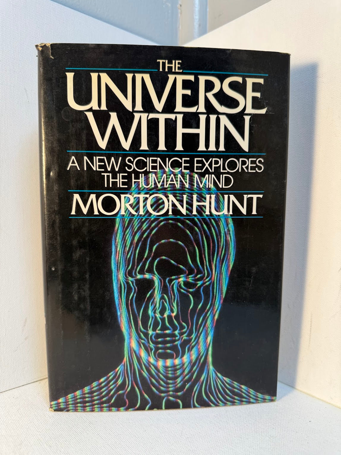 The Universe Within by Morton Hunt
