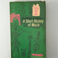 A Short History of Music by Alfred Einstein