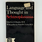 Language and Thought in Schizophrenia edited by J.S. Kasanin