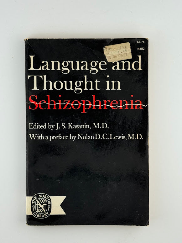 Language and Thought in Schizophrenia edited by J.S. Kasanin