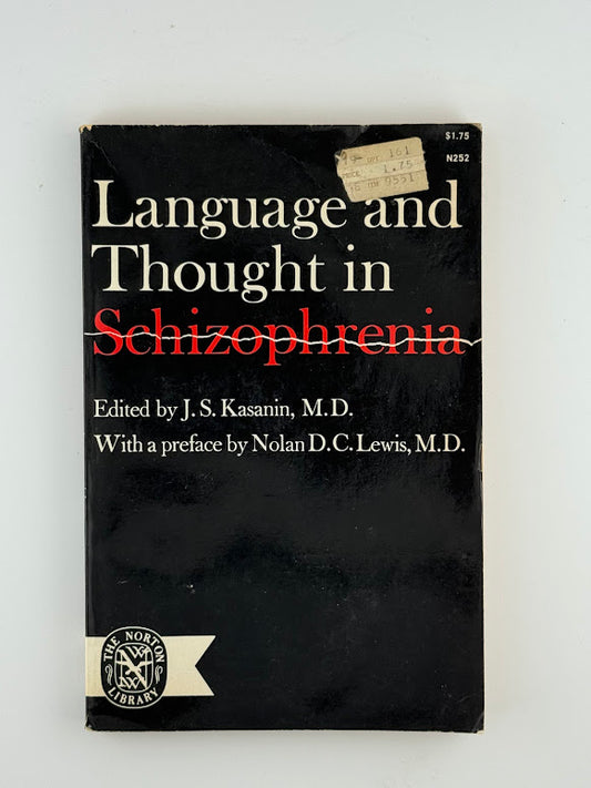Language and Thought in Schizophrenia edited by J.S. Kasanin
