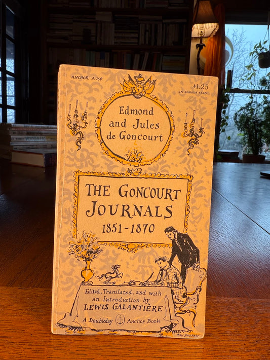 The Goncourt Journals by Edmond and Jules de Goncourt