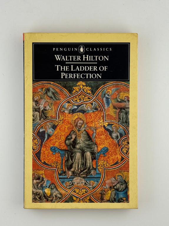 The Ladder of Perfection by Walter Hilton