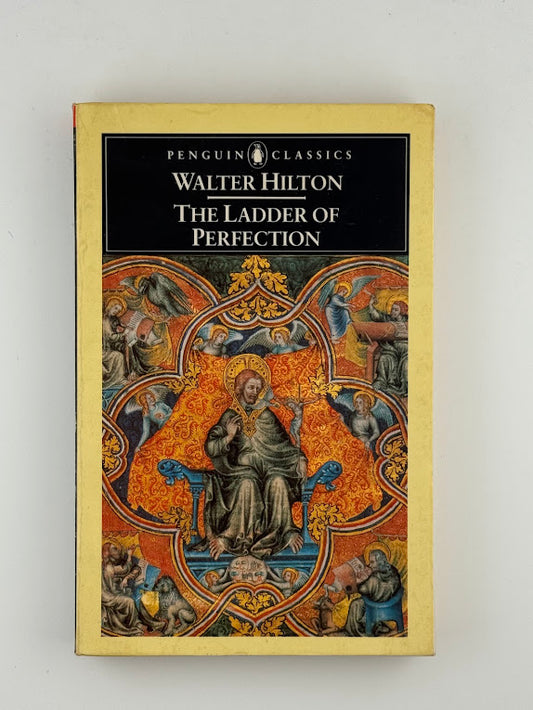 The Ladder of Perfection by Walter Hilton