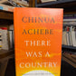 There Was A Country by Chinua Achebe