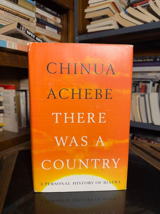 There Was A Country by Chinua Achebe