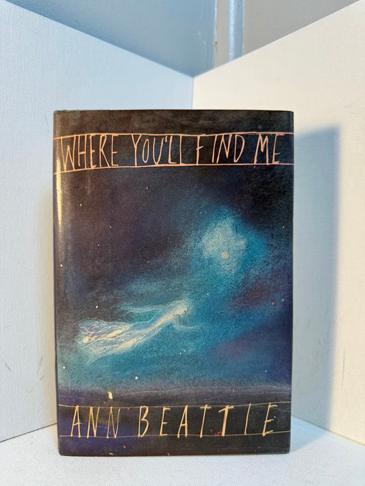Where You'll Find Me by Ann Beattie