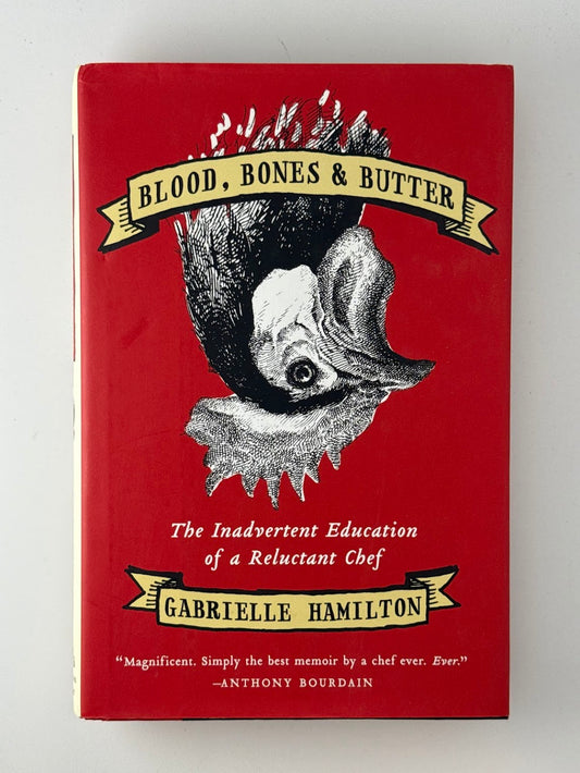 Blood, Bones & Butter by Gabrielle Hamilton