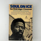 Soul on Ice by Eldridge Cleaver